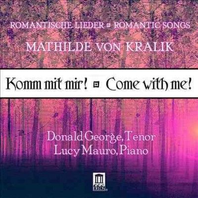 Donald George - Von Kralik: Komm Mit Mir Come With Me (CD)