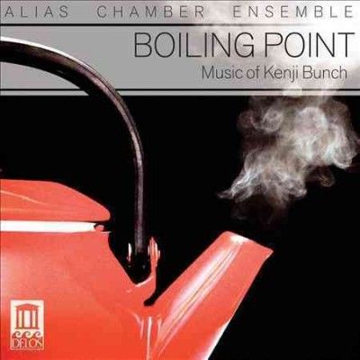 Alias Chamber Ensemb - Boiling Point: Music Of Kenji Bunch (CD)