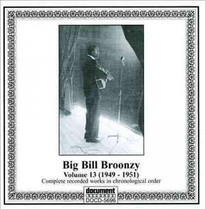 Big Bill Broonzy:Vol 13 1949-1951 - (Import CD)