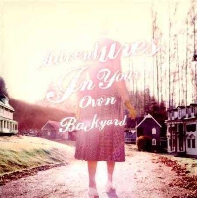 Adventures in Your Own Backyard - (Import CD)
