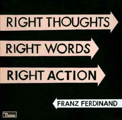 Franz Ferdinand - Right Thoughts Right Words Right Acti (CD)