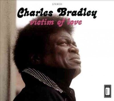 Charles Bradley - Victim Of Love (CD)