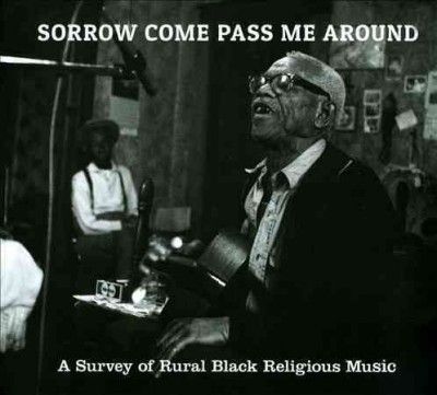 Sorrow Come Pass Me Around:Survey of - (Import CD)