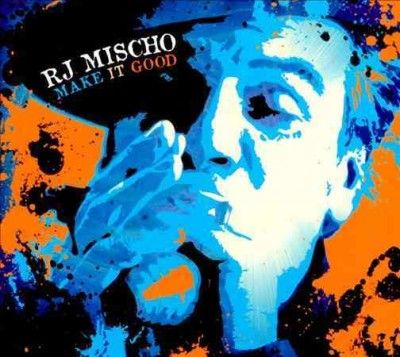 R.J. Mischo - Make It Good (CD)