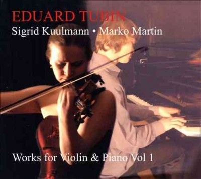Eduard Tubin: Works for Violin and Piano (CD / Album)