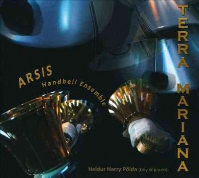 Arsis Handbell Ensemble: Terra Mariana (CD / Album)