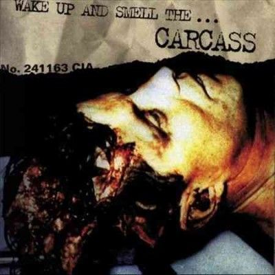 Wake up and Smell The Carcass - (Import CD)