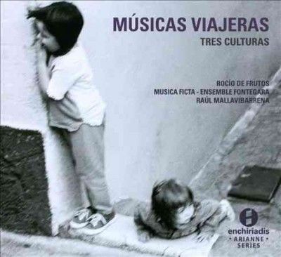 Ensemble Fontegara - Musicas Viajeras: Tres Culturas (CD)