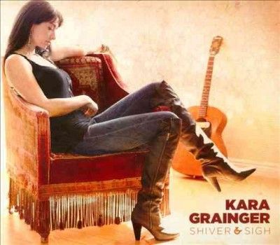 Kara Grainger - Shiver &amp; Sigh (CD)