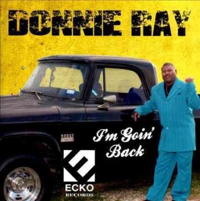Donnie Ray - I'm Goin Back (CD)