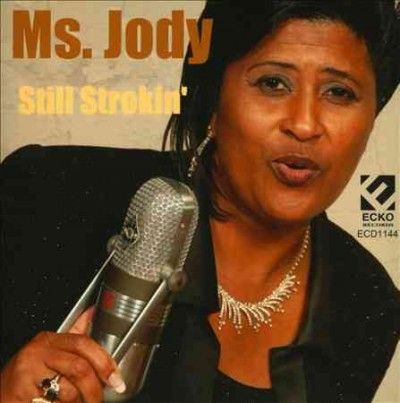 Ms. Jody - Still Strokin (CD)