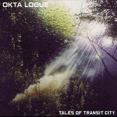 Okta Logue - Tales Of Transit City (CD)