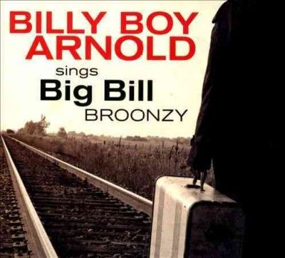 Billy Boy Arnold Sings Big Bill Broon - (Import CD)