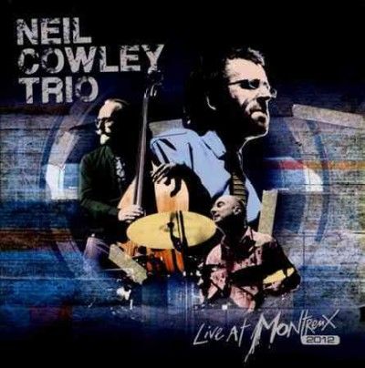 Neil Trio Cowley - Live At Montreux 2012 (CD)