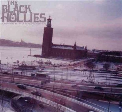 Black Hollies - Somewhere Between Here And Nowhere (CD)