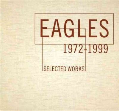 Eagles - Selected Works 1972 - 1999 (CD)