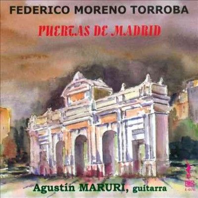 Agustin Maruri - Moreno Torroba: Puertas De Madrid (CD)