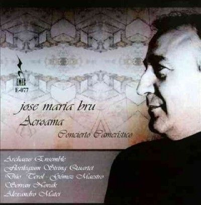 Archaeus Ensemble - Bru: Acroama Concierto Cameristico (CD)