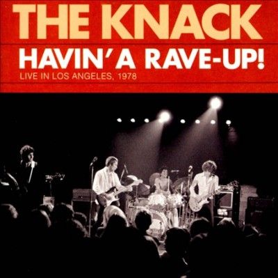 Knack - Havin A Rave Up: Live In La 1978 (CD)