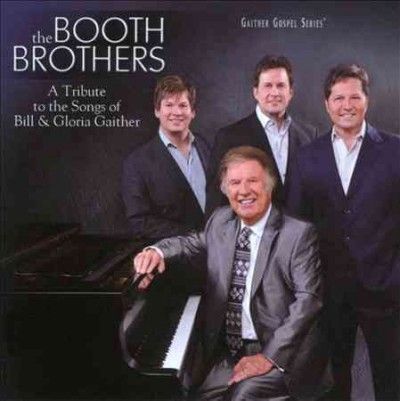 Booth Brothers - Tribute To The Songs Of Bill &amp; Gloria (CD)