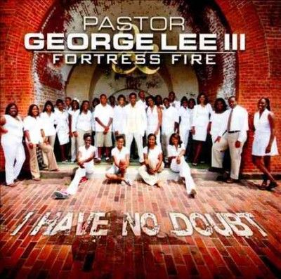 George Pastor I Lee - I Have No Doubt (CD)