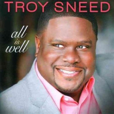 Troy Sneed - All Is Well (CD)