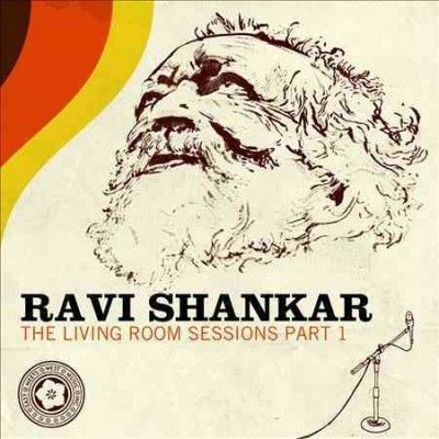 Ravi Shankar - Living Room Sessions Part 1 (CD)