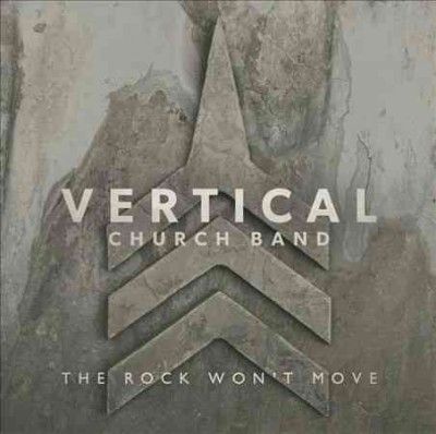 Vertical Church Band - Rock Won't Move (CD)