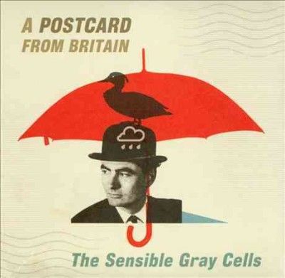 Sensible Gray Cells - Postcard From Britain (CD)