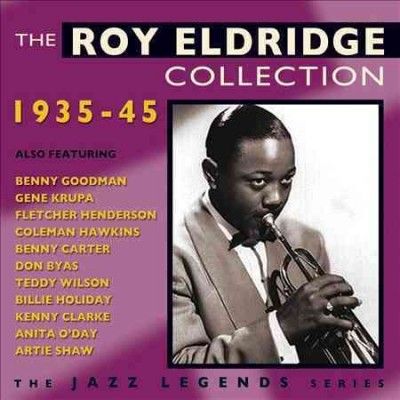 Roy Eldridge - Roy Eldridge Collection: 1935 - 1945 (CD)