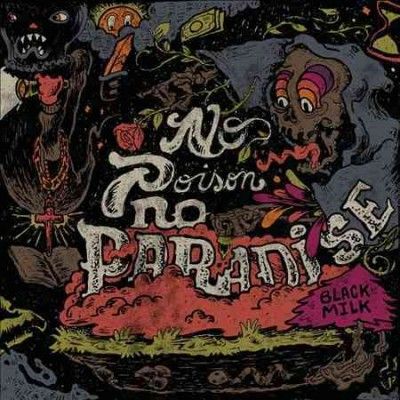 Black Milk - No Poison No Paradise (CD)