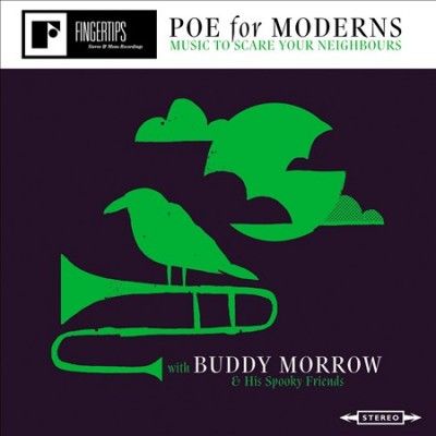 Buddy &amp; His Morrow - Poe For Moderns: Music To Scare Your N (CD)