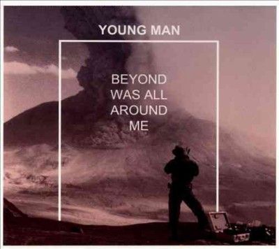 Young Man - Beyond Was All Around Me (CD)