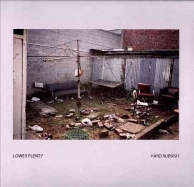 Lower Plenty - Hard Rubbish (CD)