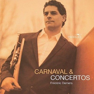 Frederic Demers - Carnaval &amp; Concertos (CD)