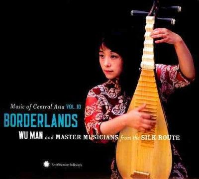 Wu Man - Music Of Central Asia Vol 10: Borderla (CD)