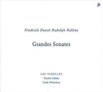 Friedrich Daniel Rudolph Kuhlau: Grandes Sonates (CD / Album)