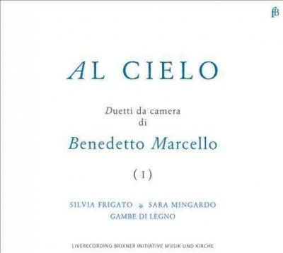 Silvia Frigato - Marcello: Al Cielo Duetti Da Camera (CD)