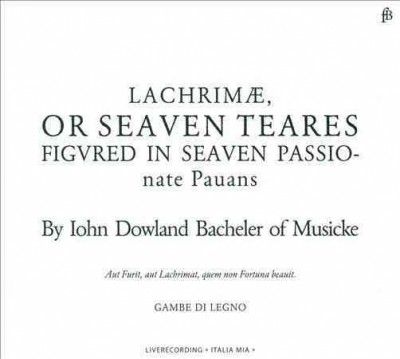Gambe Di Legno - Dowland: Lachrimae Or Seaven Teares (CD)
