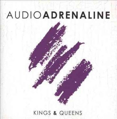 Audio Adrenaline - Kings &amp; Queens (CD)