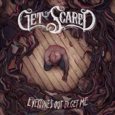 Get Scared - Everyone's Out To Get Me (CD)