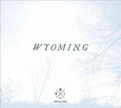 Water Liars - Wyoming (CD)