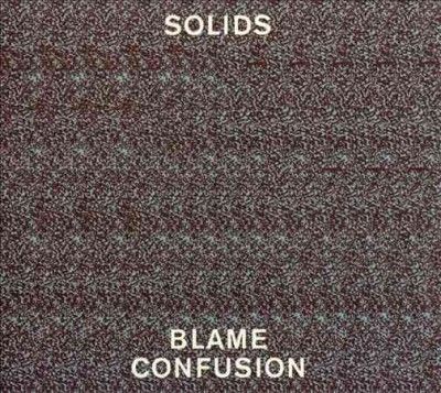 Solids - Blame Confusion (CD)