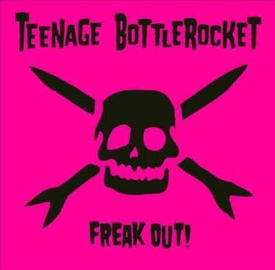 Teenage Bottlerocket - Freak Out (CD)