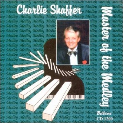 Charlie Shaffer - Master Of The Medley (CD)