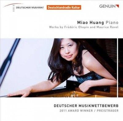 Miao Huang: Works By Frederic Chopin and Maurice Ravel (CD / Album)