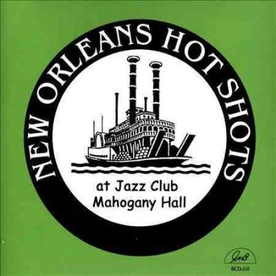 New Orleans Hot Shot - At Jazz Club Mahogonay Hall (CD)