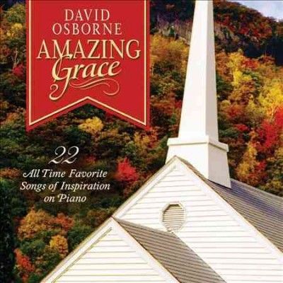 David Osborne - Amazing Grace: 22 All Time Favorite So (CD)