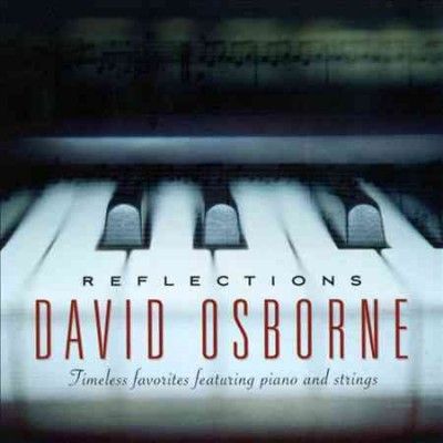 David Osborne - Reflections: Timeless Favorites Featur (CD)