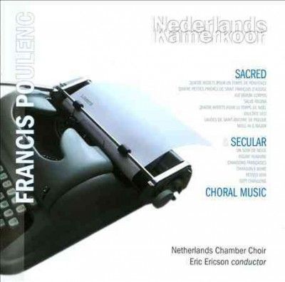 Francis Poulenc: Sacred &amp; Secular Choral Music (CD / Album)